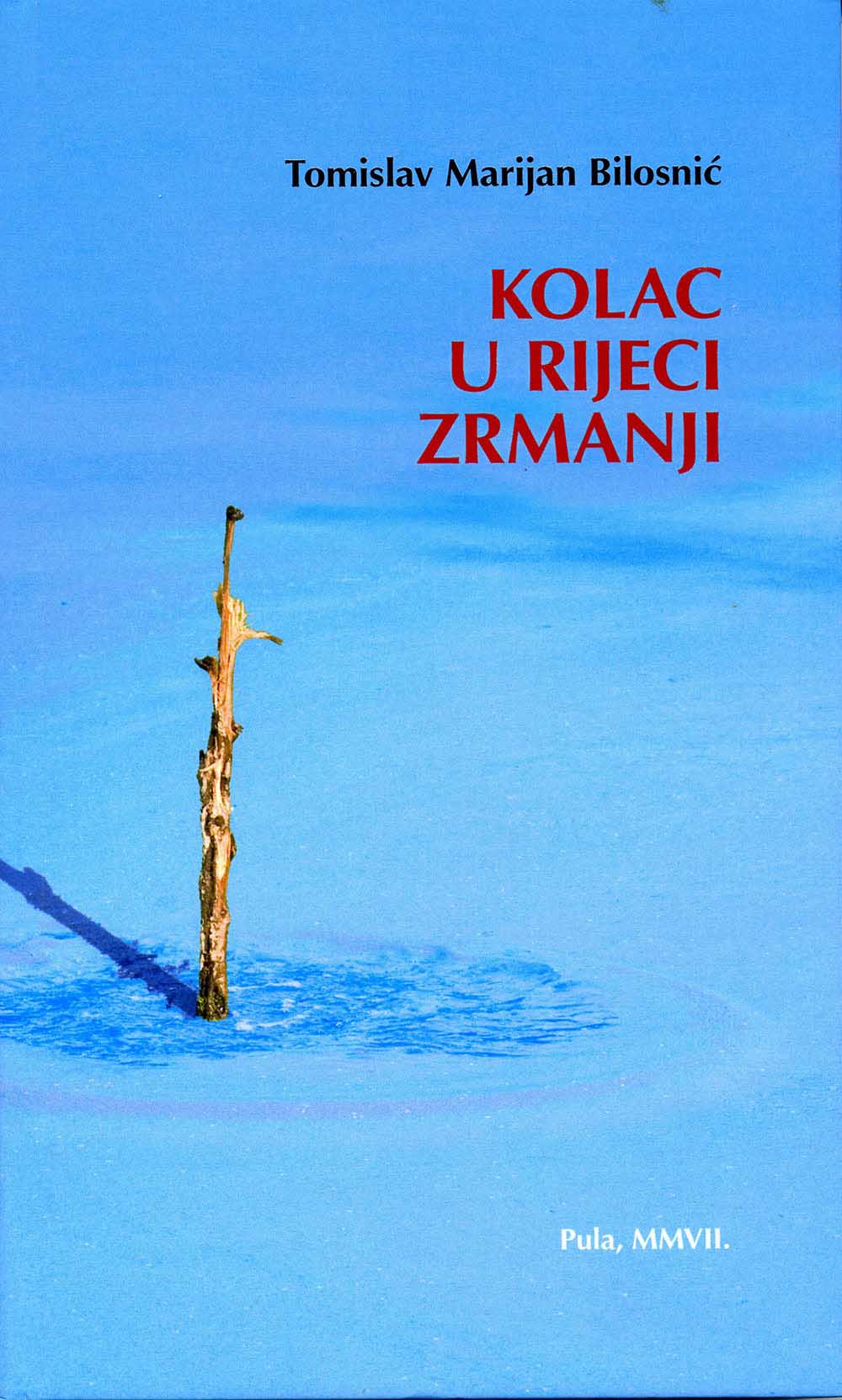 roman TM Bilosnića Kolac u rijeci Zrmanji