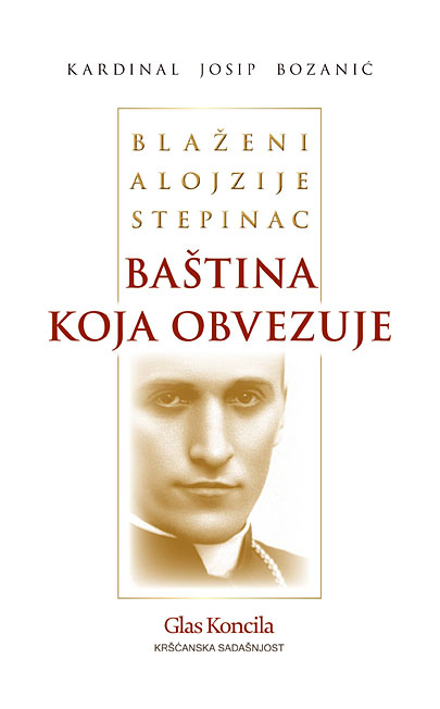 444 bozanic blazeni alojzije stepinac bastina koja obvezuje