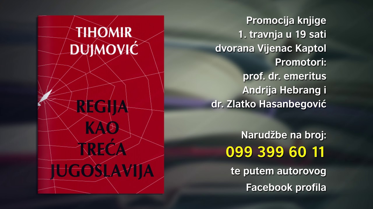 knjiga Tihomira Dujmovića - Regija kao Treća Jugoslavija