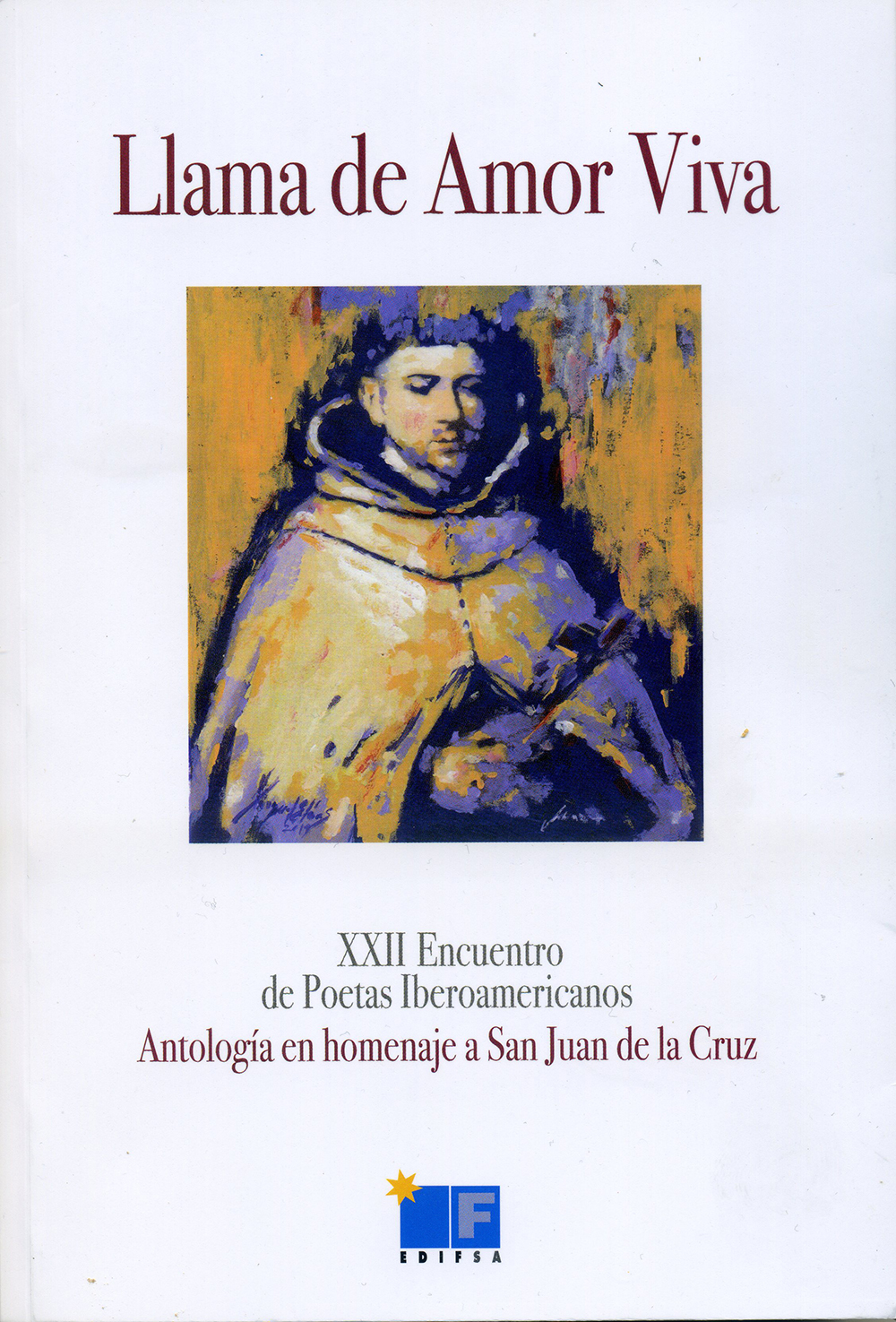 1. Antologija posvećena Svetom Ivanu od Križa „Llama de Amor Viva“.