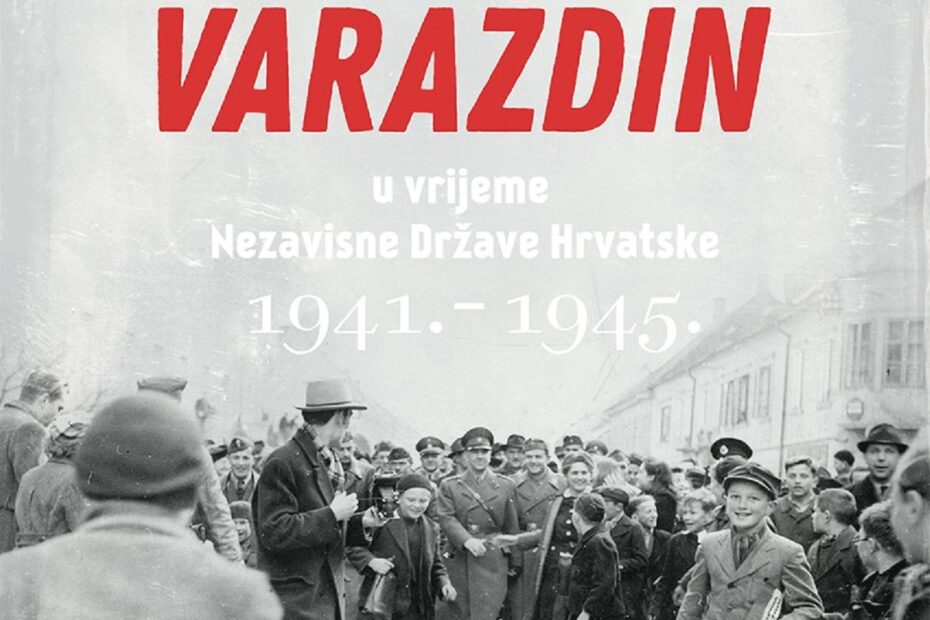 Varaždin u vrijeme Nezavisne Države Hrvatske