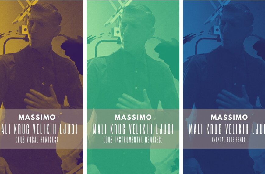 Massimov hit godine “Mali krug velikih ljudi” u remixima Dusa i Mental Bluea