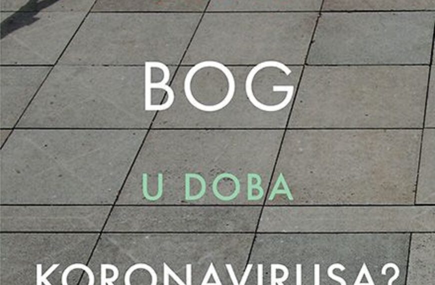 Gdje je Bog u doba koronavirusa?