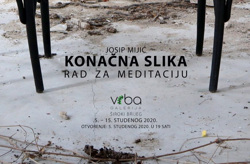 Josip Mijić – KONAČNA SLIKA (RAD ZA MEDITACIJU)
