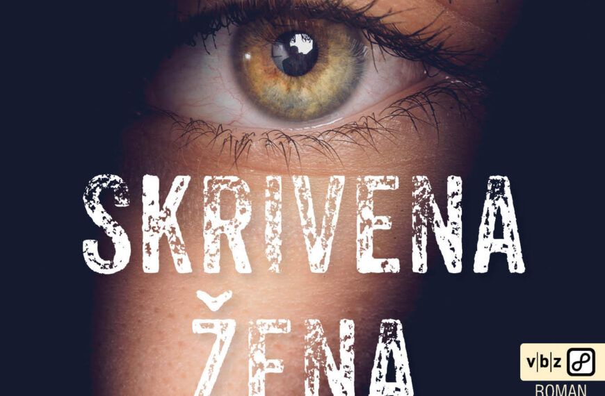 Skrivena žena – triler o vezama, tajnama i osveti