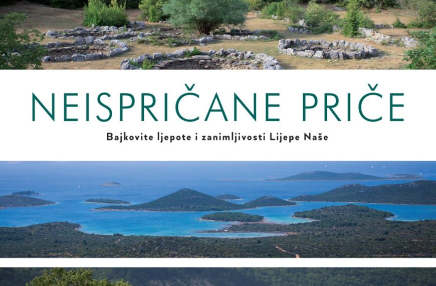 Bajkovite ljepote i zanimljivosti Lijepe naše – Neispričane priče