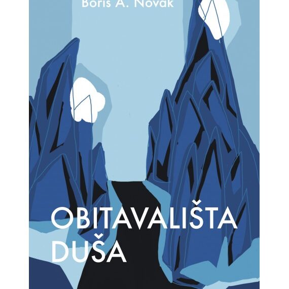 Zanimljiva knjiga – Boris A. Novak: OBITAVALIŠTA DUŠA