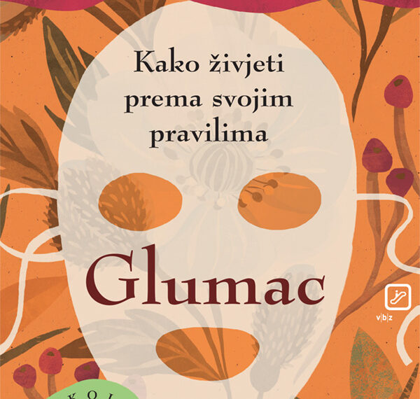 Glumac – Kako živjeti prema svojim pravilima