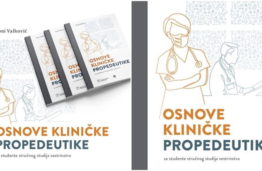 Osnove kliničke propedeutike: prvi sveučilišni udžbenik ovakve vrste u našoj zemlji!