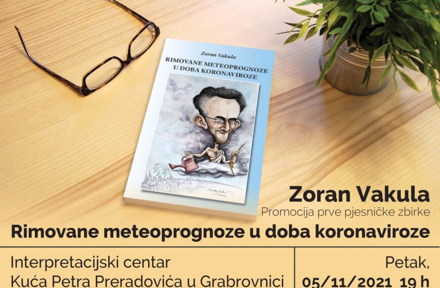 Predstavljanje prve pjesničke zbirke “Rimovane meteoprognoze u doba koronaviroze” Zorana Vakule