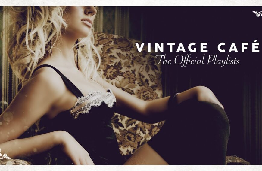 Vintage Café – Lounge Music / 4 sata glazbe