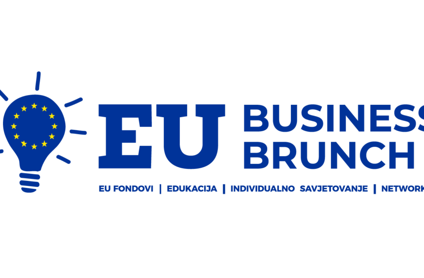 EU BUSINESS BRUNCH – PUT DO FINACIJA IZ EU FONDOVA