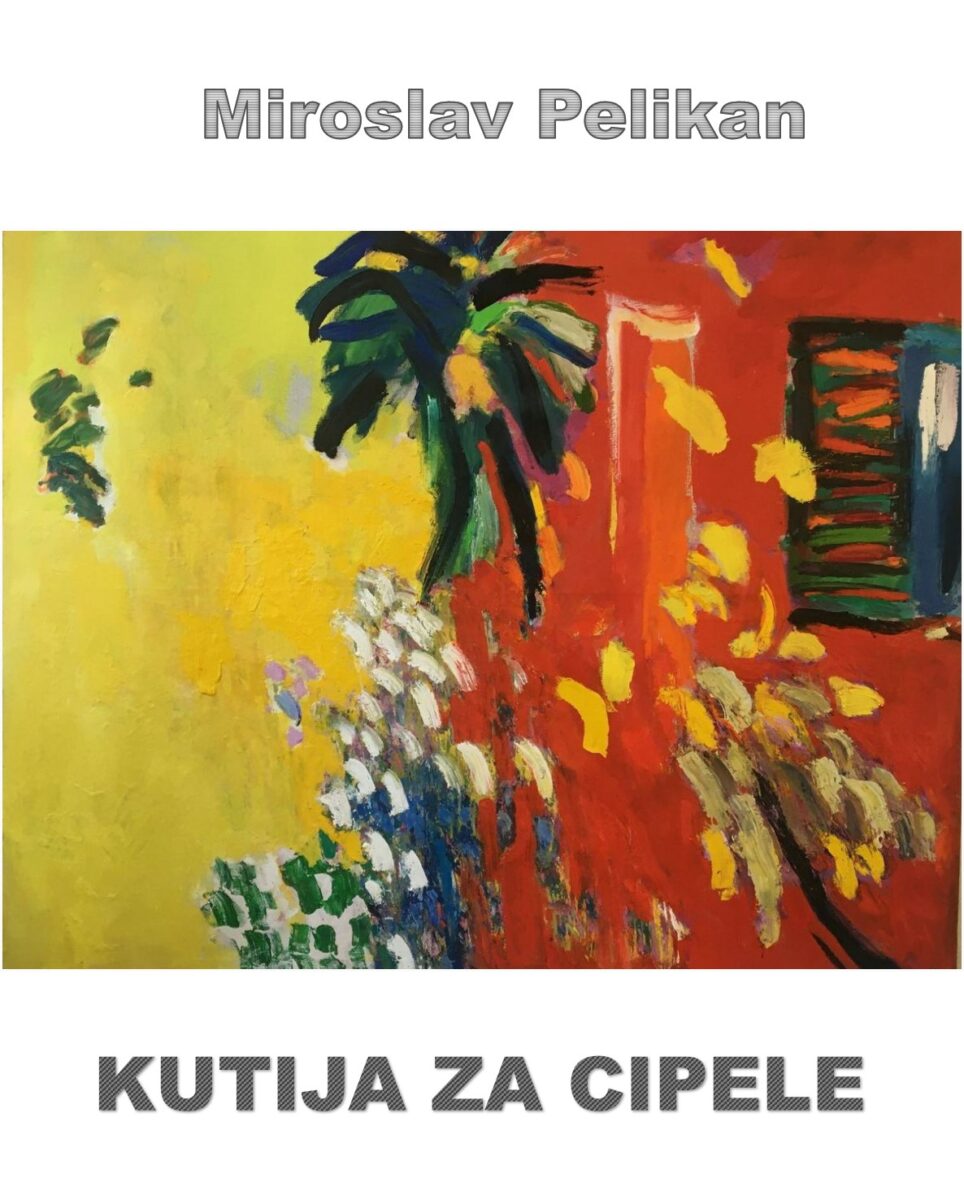 Miroslav Pelikan - KUTIJA ZA CIPELE