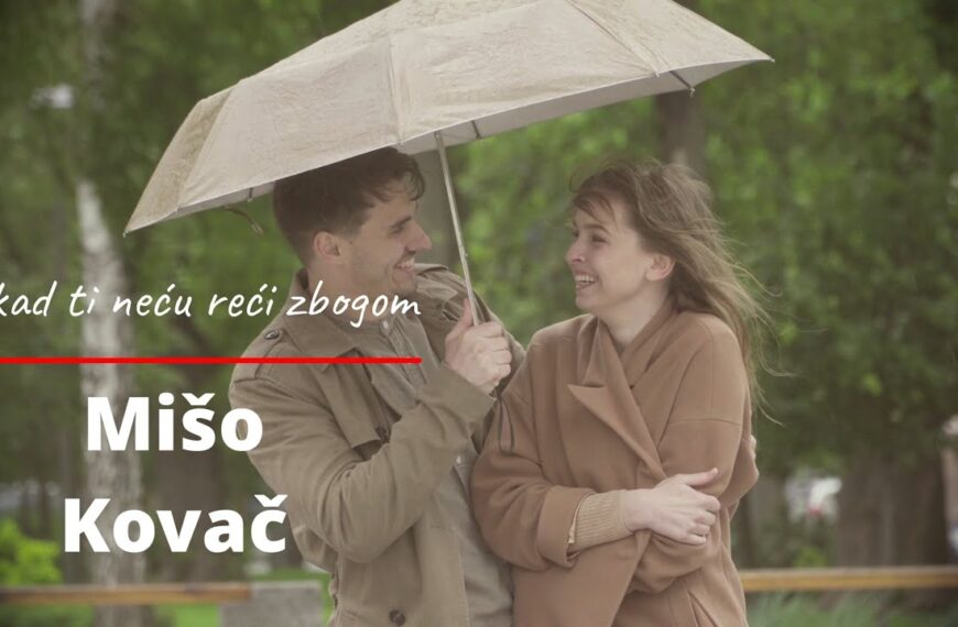 Mišo Kovač – Nikad ti neću reći zbogom