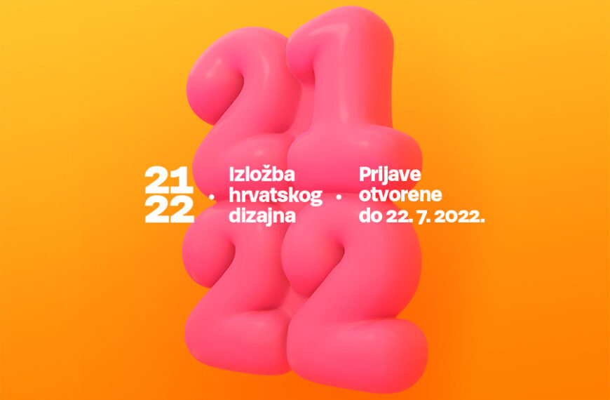 Poziv na sudjelovanje na Izložbi hrvatskog dizajna 21/22