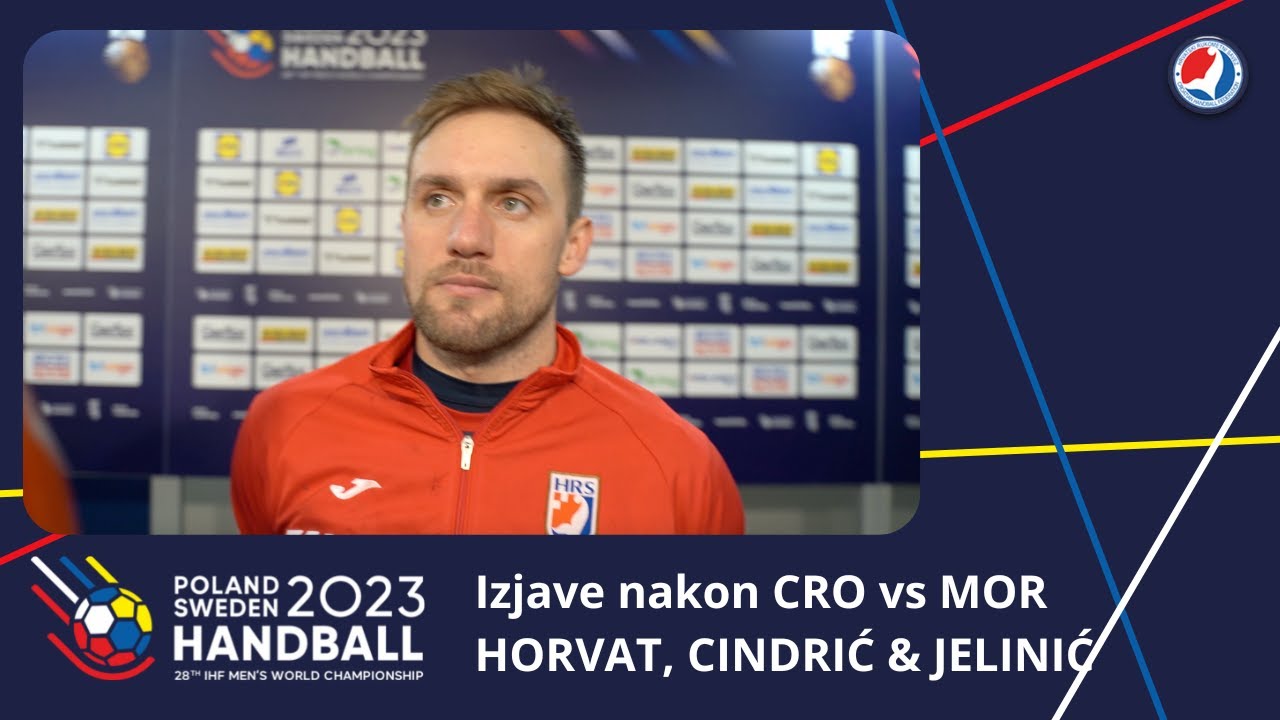 SP 2023 – Horvat, Cindrić & Jelinić nakon hrvatske pobjede nad Marokom