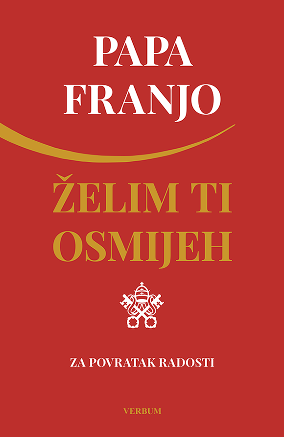 Papa Franjo - Želim ti osmijeh