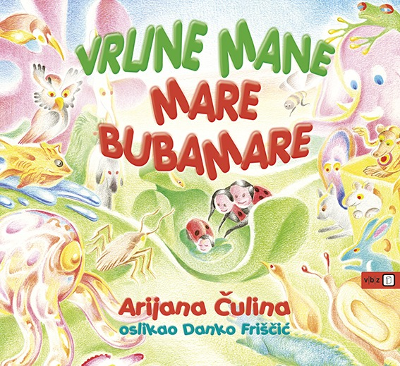 Arijana Čulina: VRLINE MANE MARE BUBAMARE