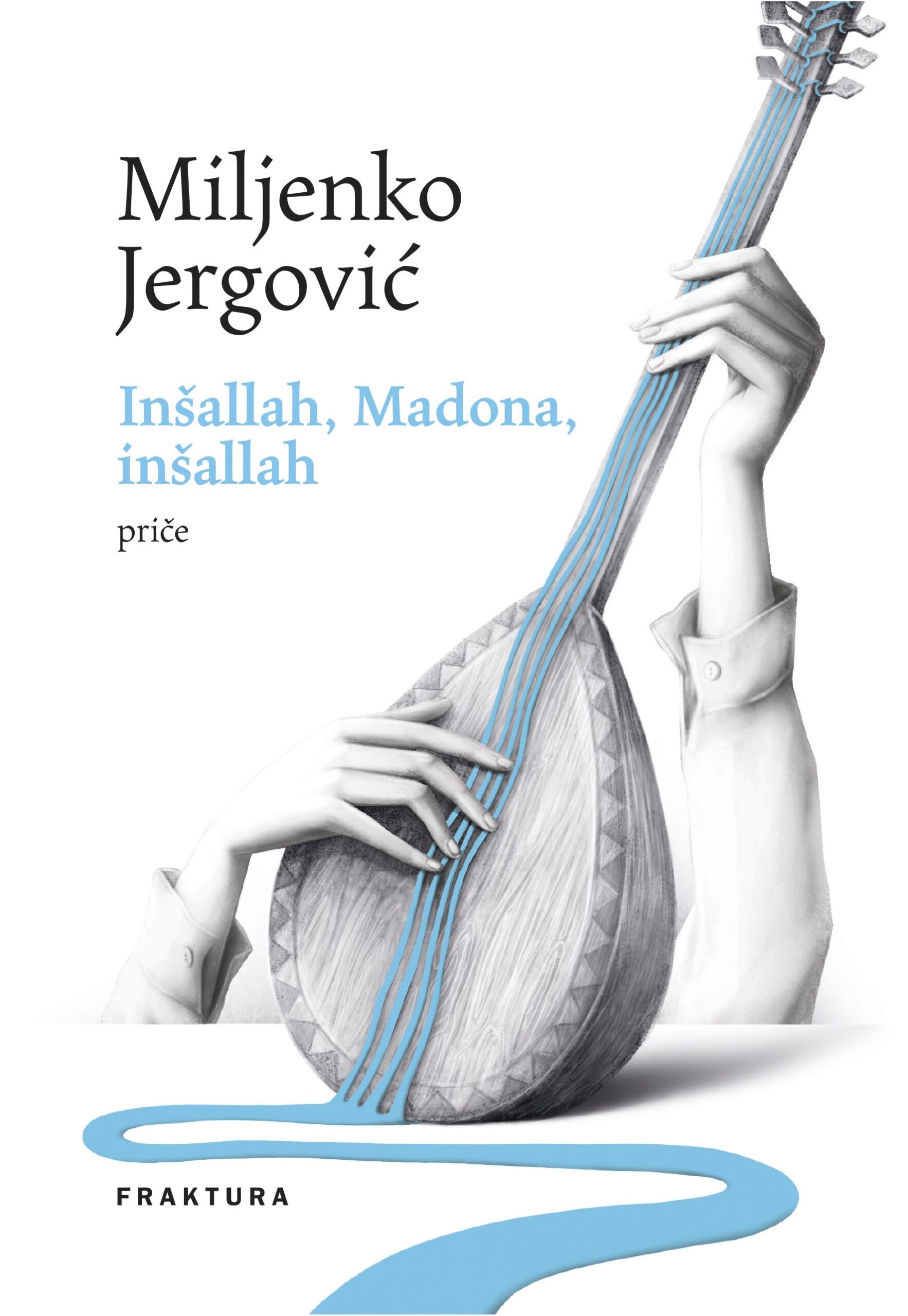 Inšallah, Madona, inšallah – osvrt na knjigu priča Miljenka Jergovića