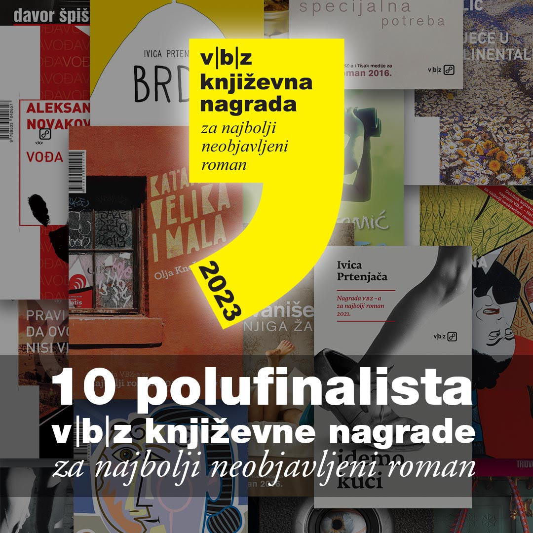 Deset polufinalista V.B.Z.-ove književne nagrade za najbolji neobjavljeni roman