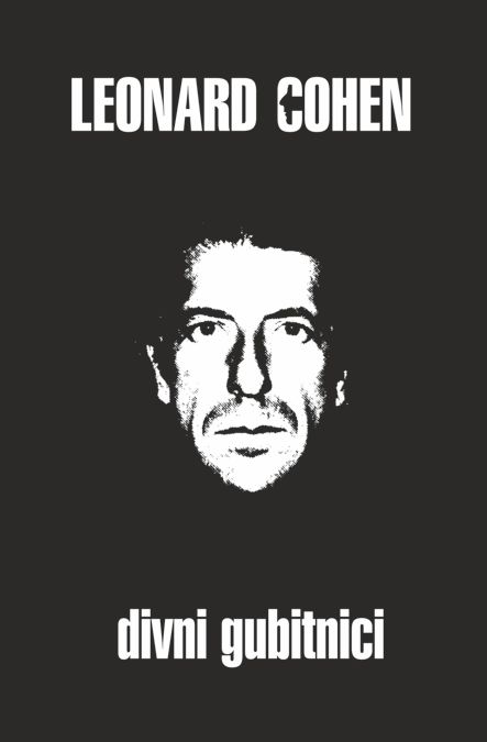 DIVNI GUBITNICI - Leonard Cohen
