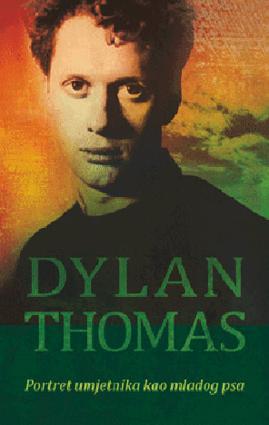 Dylan Thomas - Portret umjetnika kao mladog psa