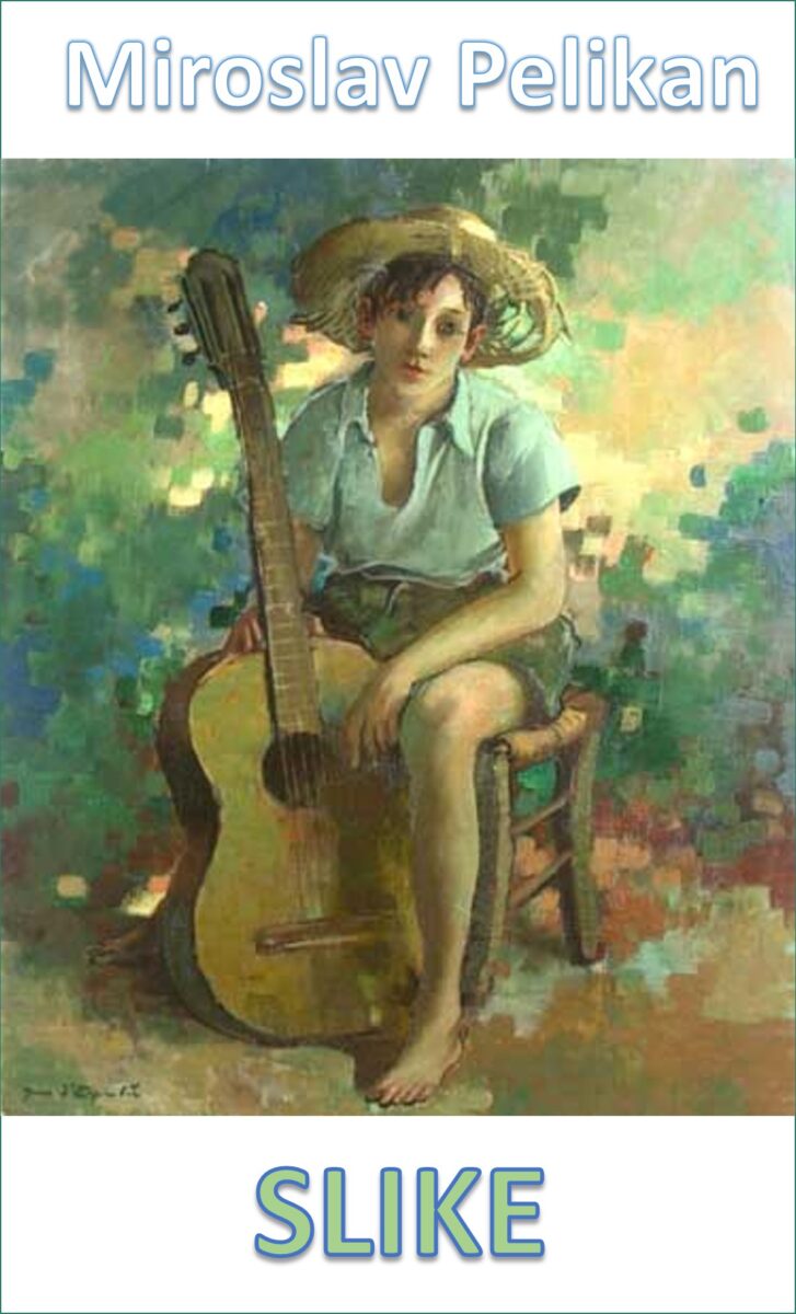 Miroslav Pelikan S L I K E