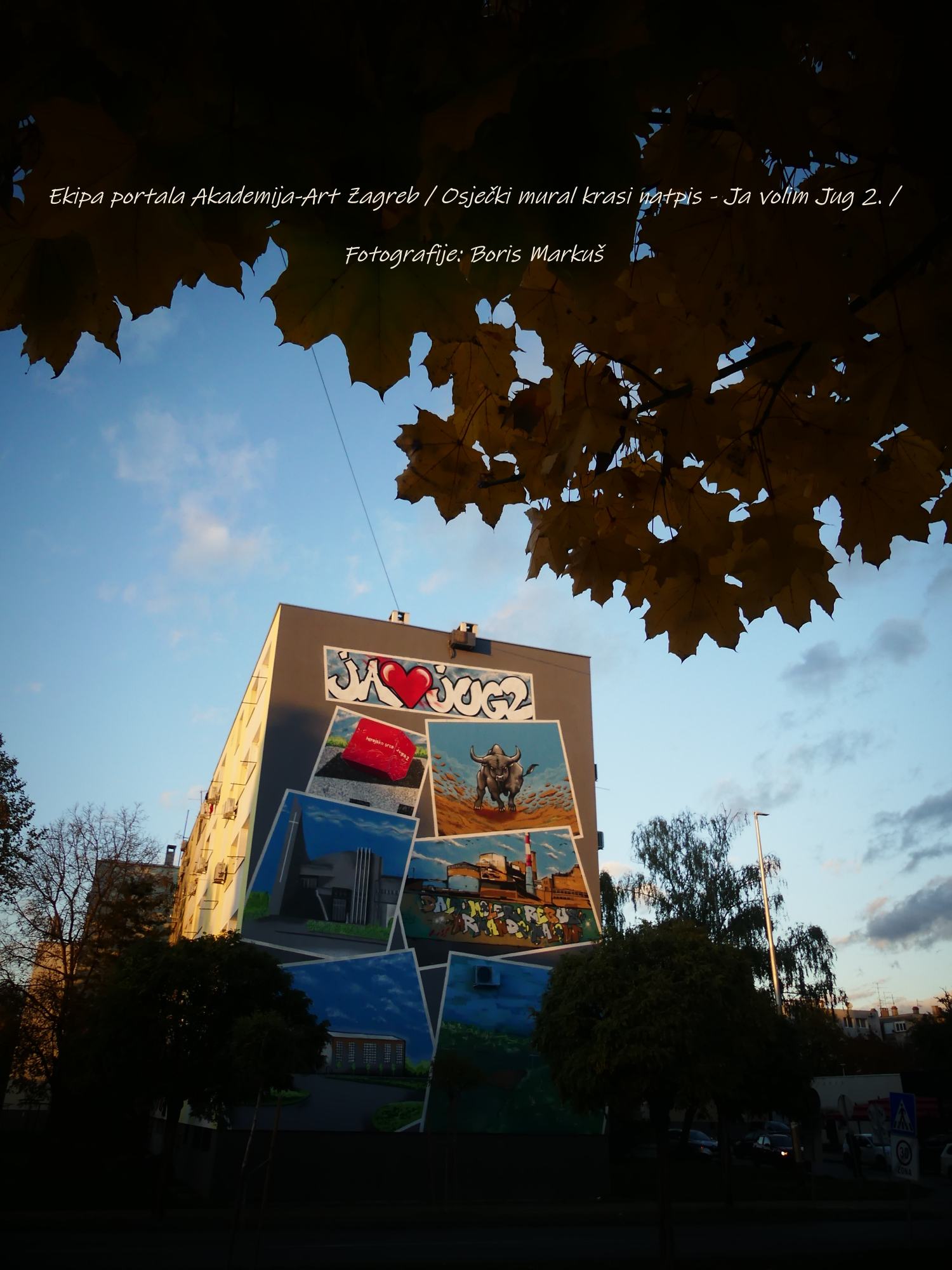 Ekipa Portala Akademija Art Zagreb Osječki Mural Krasi Natpis Ja Volim Jug 2. (1)