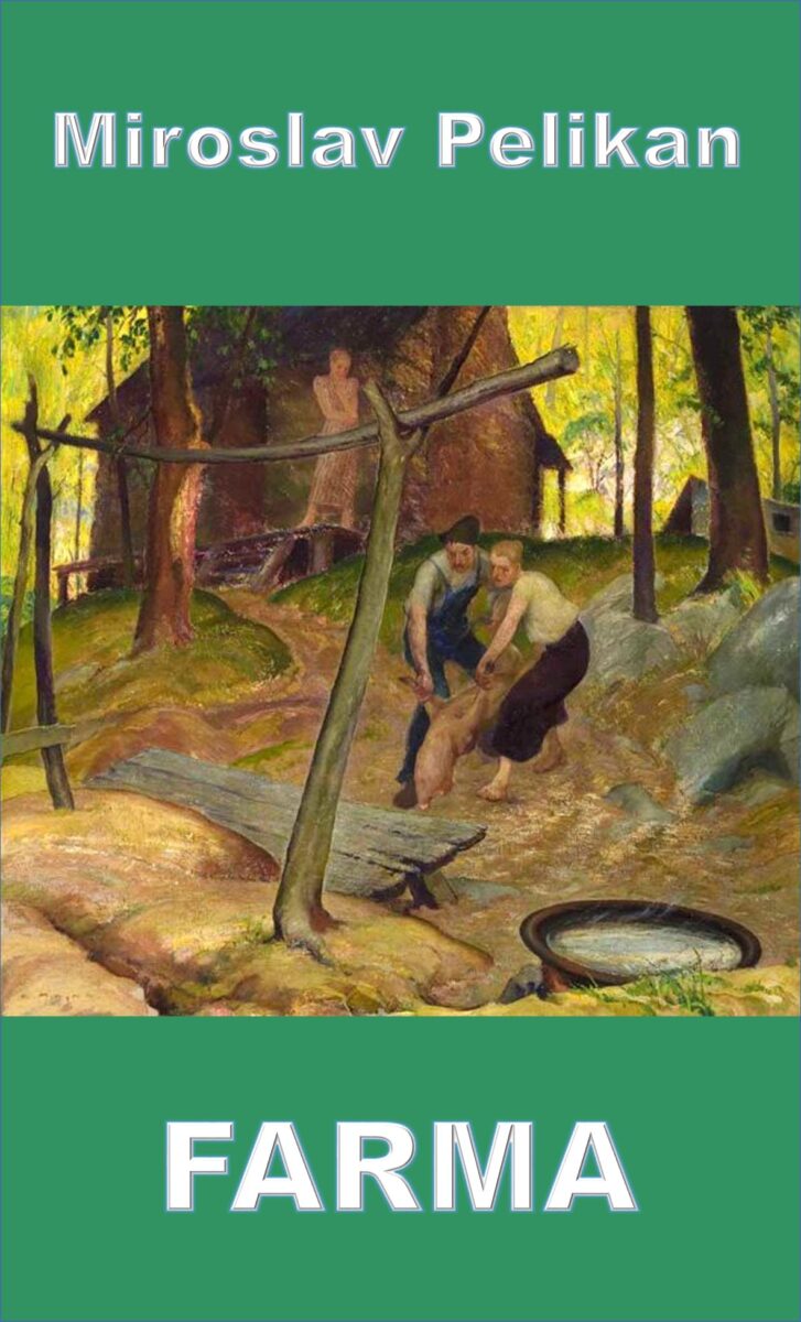 Miroslav Pelikan Farma