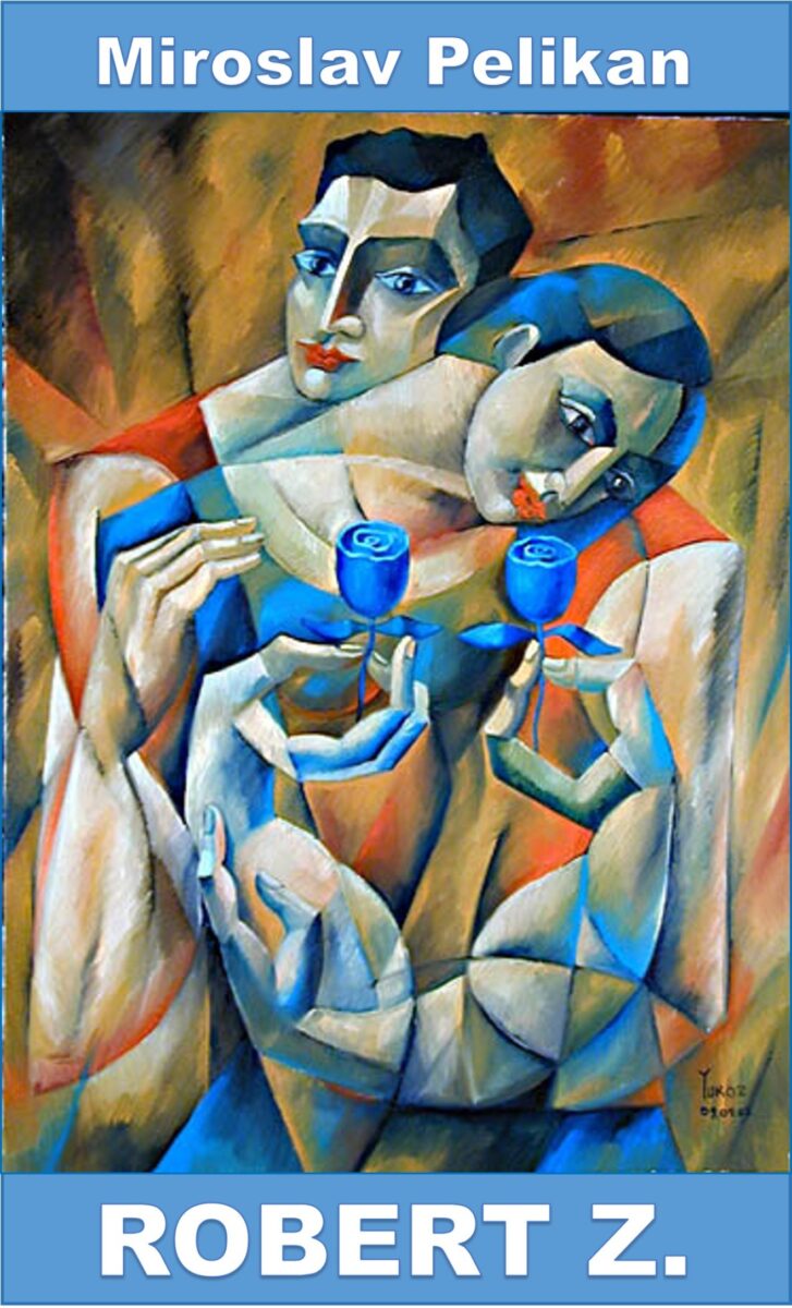 Miroslav Pelikan Robert Z.