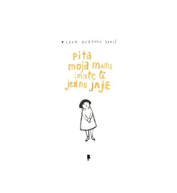 Tisja Kljaković Braić Pita Moja Mama Imate Li Jedno Jaje