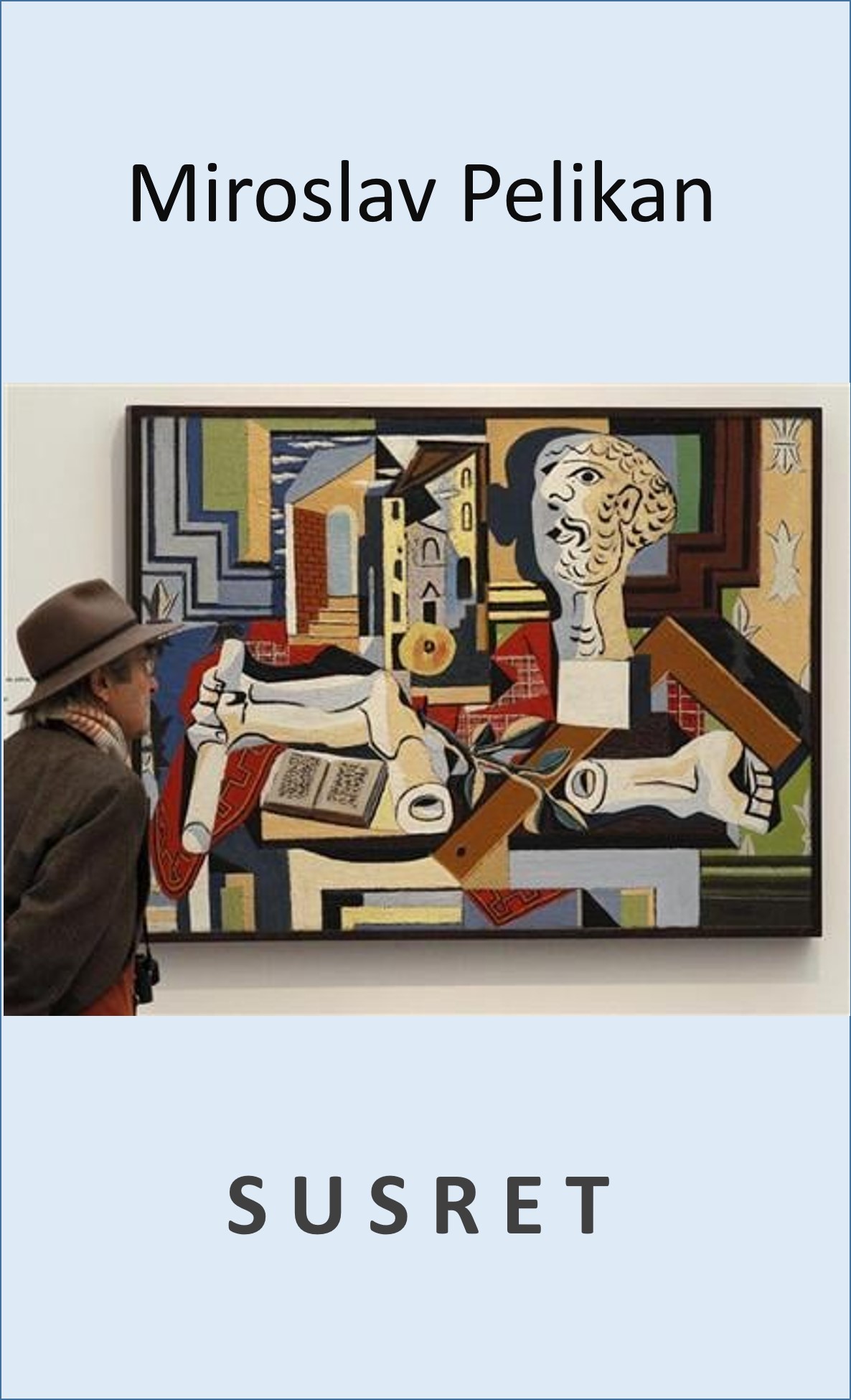 Miroslav Pelikan S U S R E T