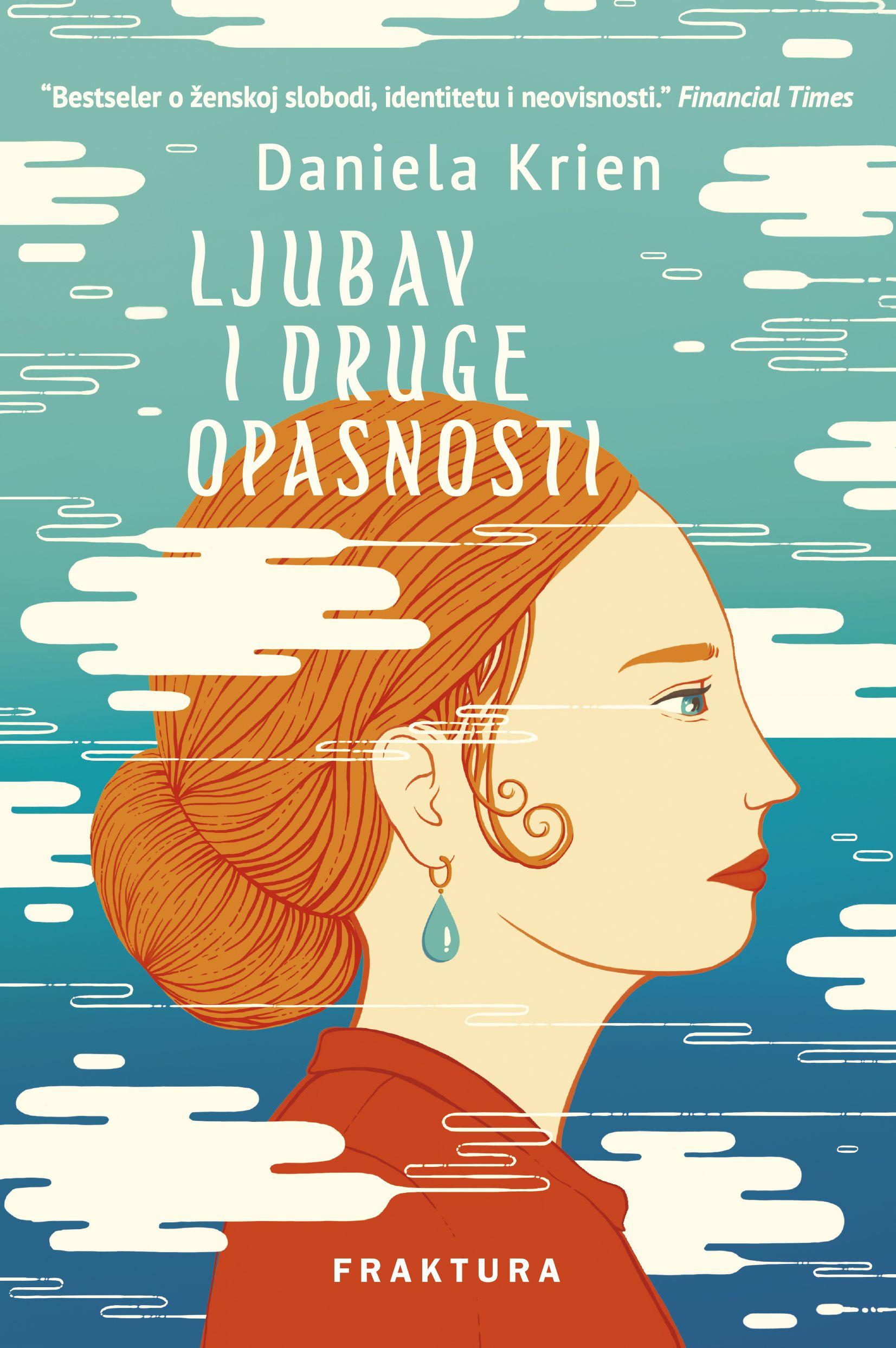 Daniela Krien Ljubav I Druge Opasnosti