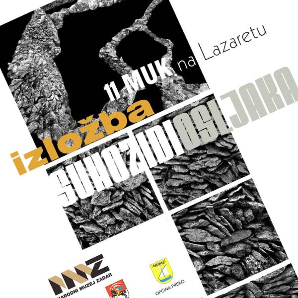 IZLOŽBA “SUHOZIDI”, PROJEKT REINTERPRETACIJE SUHOZIDA I PUČNIH STAZA OŠLJAKA