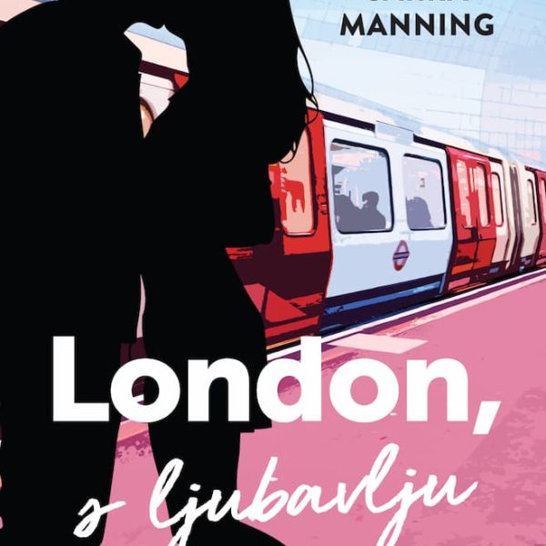 London, s ljubavlju – Sarra Manning