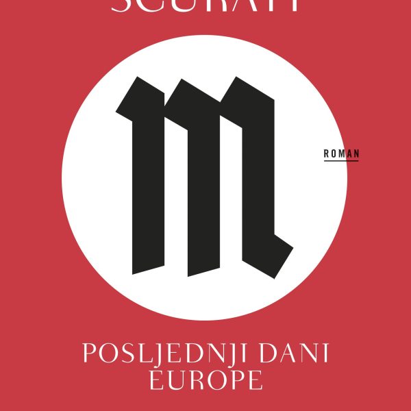 Osvrt na knjigu M. Posljednji dani Europe