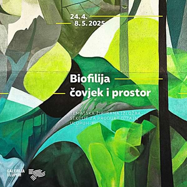 Izložba Biofilija – čovjek i prostor, od 24. travnja