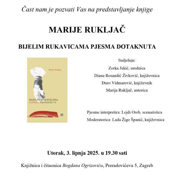 Predstavljanje knjige MARIJE RUKLJAČ: BIJELIM RUKAVICAMA PJESMA DOTAKNUTA