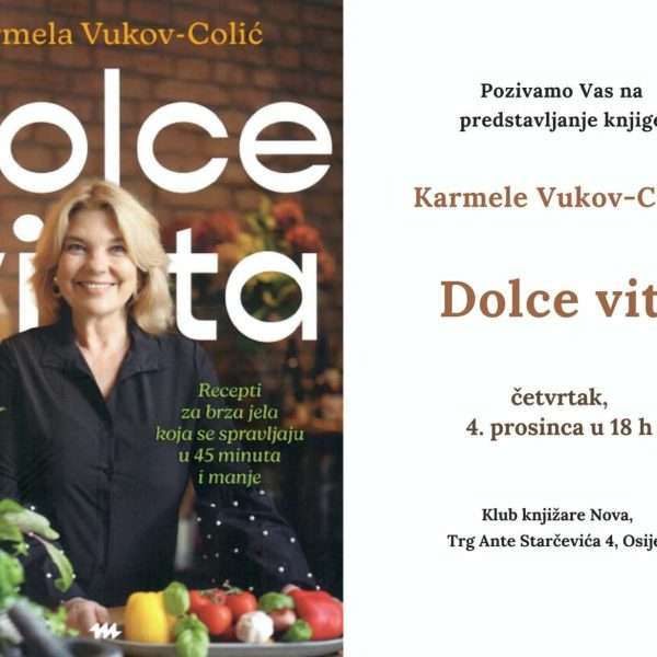 Osječko predstavljanje knjige autorice Karmele Vukov-Colić: Dolce vita