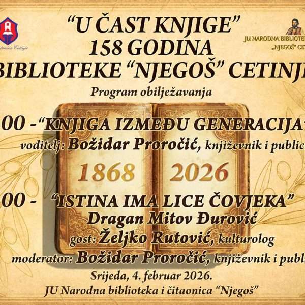158 GODINA KNJIGE KOJA TRAJE – BIBLIOTEKA “NJEGOŠ” KAO DUHOVNI I KULTURNI OSLONAC CETINJA