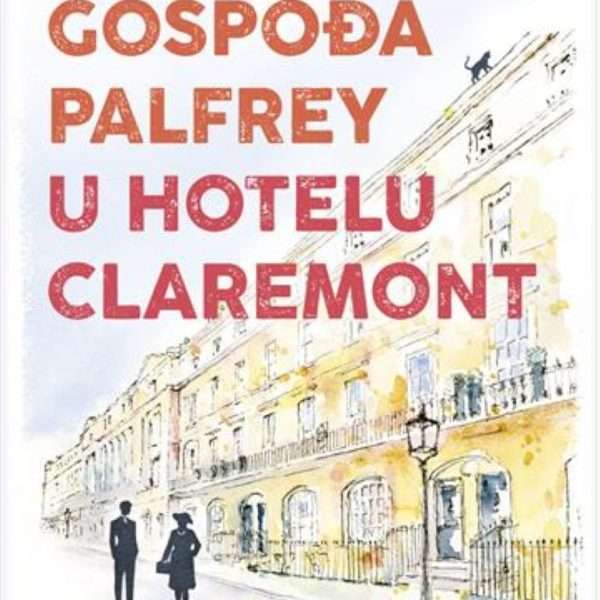 Prilog o knjizi GOSPOĐA PALFREY U HOTELU CLAREMONT