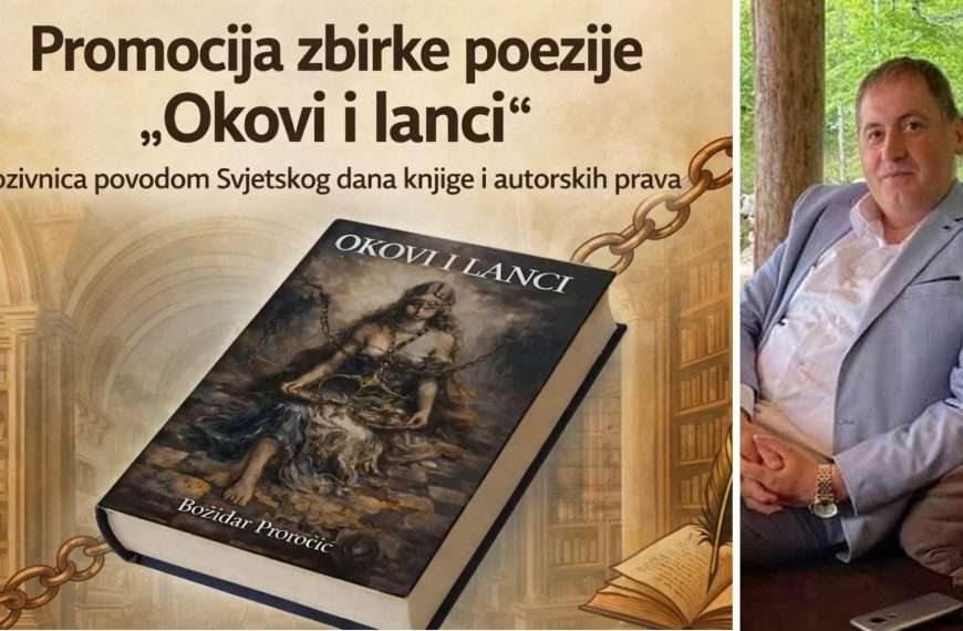 OKOVI I LANCI Predstavljanje zbirke poezije Božidara Proročića, 23. travnja