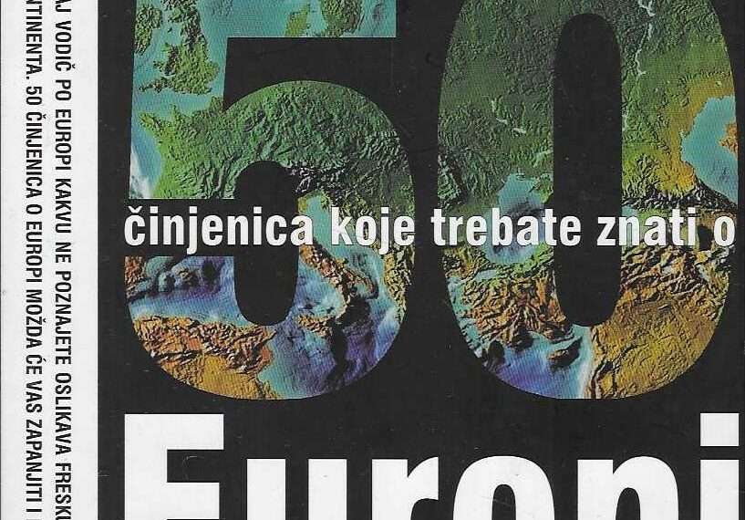 Prilog o knjizi 50 ČINJENICA KOJE TREBATE ZNATI O EUROPI