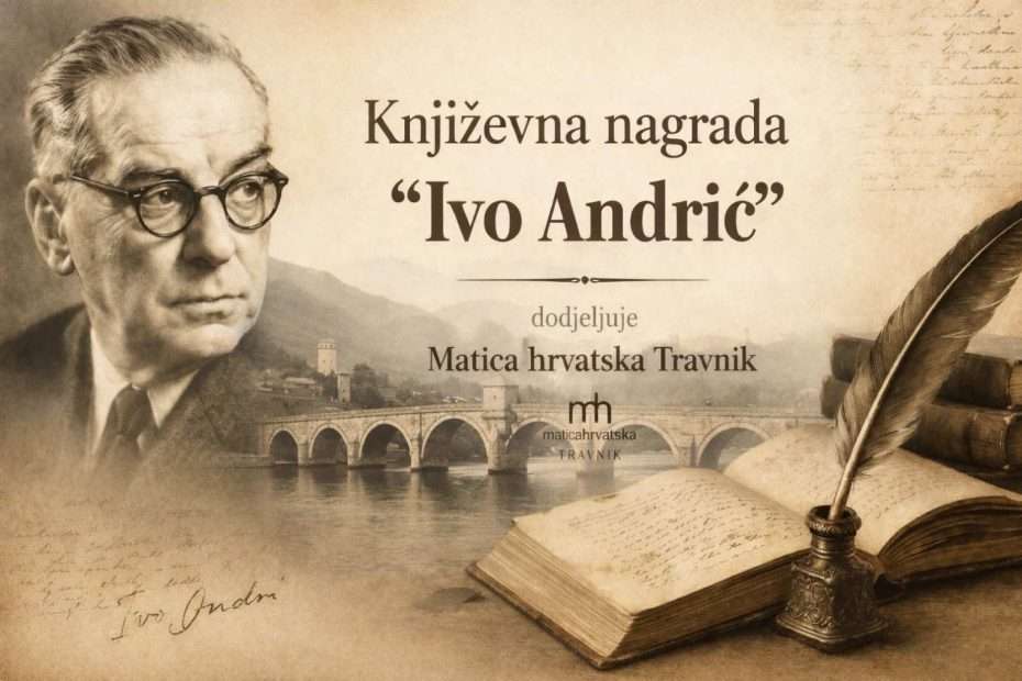 Matica hrvatska Travnik ustanovljuje nagradu “Ivo Andrić”