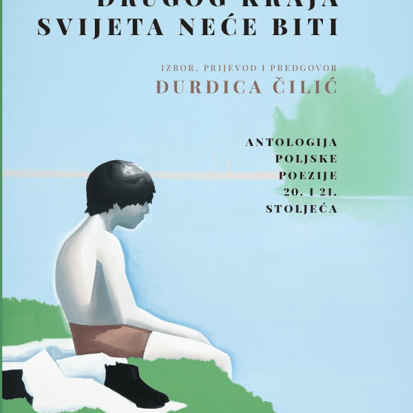 Prilog o knjizi Drugog kraja svijeta neće biti