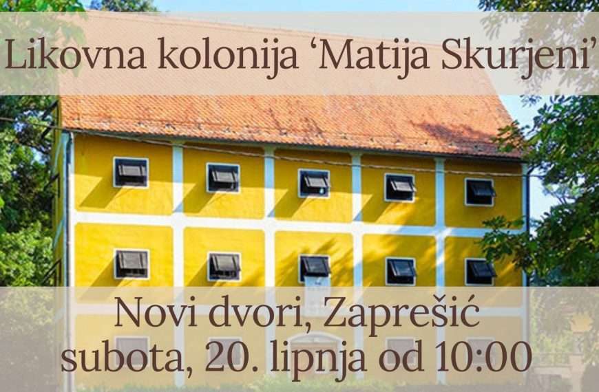 Javni poziv umjetnicima na humanitarnu likovnu koloniju u Novim dvorima u Zaprešiću