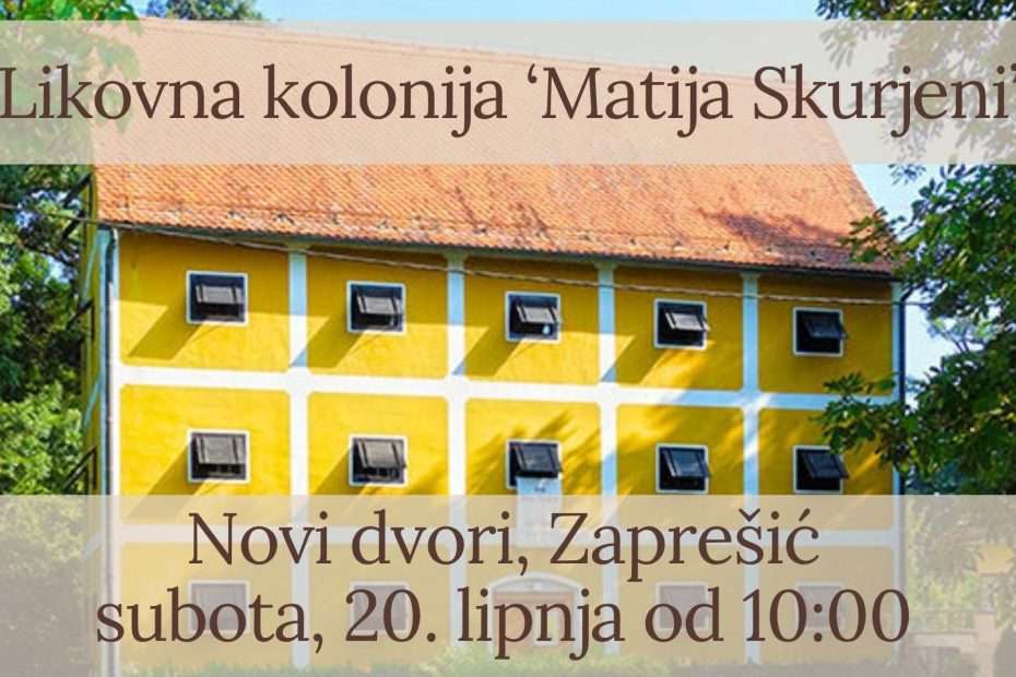 Javni poziv umjetnicima na humanitarnu likovnu koloniju u Novim dvorima u Zaprešiću