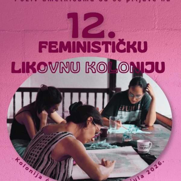 Otvoren natječaj za prijave na 12. Feminističku likovnu koloniju u Sićevu
