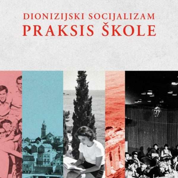 Prilog o knjizi DIONIZIJSKI SOCIJALIZAM  P R A K S I S   Š K O L E