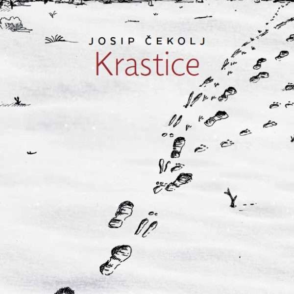 “Krastice” Josipa Čekolja – priča o tajnama koje otvara jedan povratak